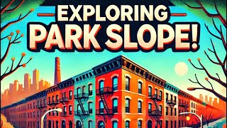 Why Everyone Loves Park Slope, Brooklyn | Full Neighborhood Tour @buzzingnyc