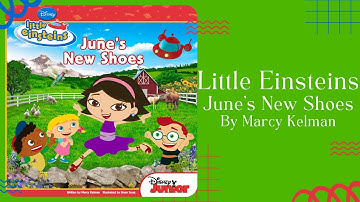 🩰 Stories for Kids Read Aloud 🩰 Little Einsteins June’s New Shoes [ READ ALONG VIDEO ]