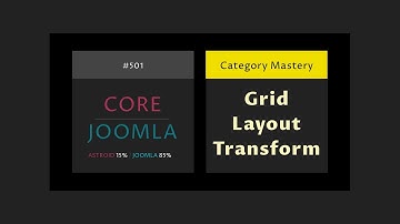 Part 1: Joomla Grid Layout - Transform Your Blog Design