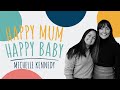 Michelle Kennedy | HAPPY MUM, HAPPY BABY: THE PODCAST