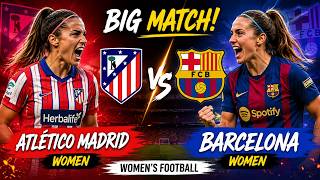 Atlético Madrid vs Barcelona Women’s Football – What a Match! ⚽🔥