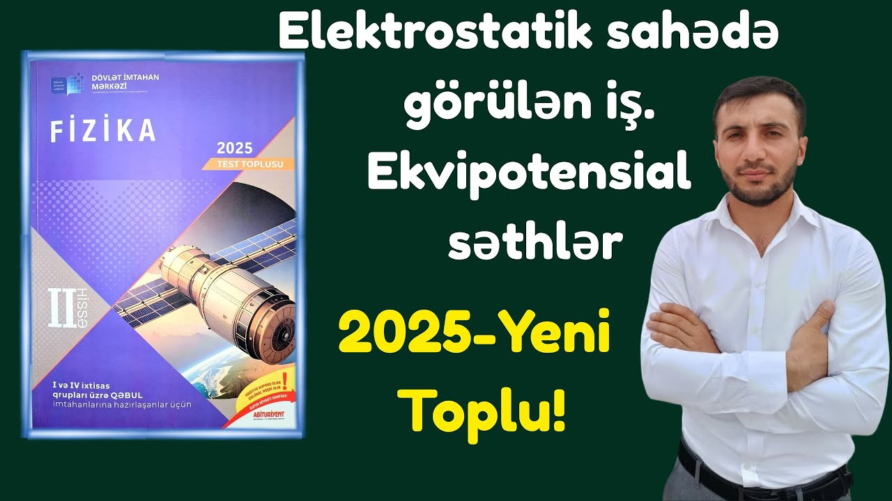 Elektrostatik sahədə görülən iş Ekvipotensial səthlər.(2025 DİM FİZİKA)-(Yeni toplu)