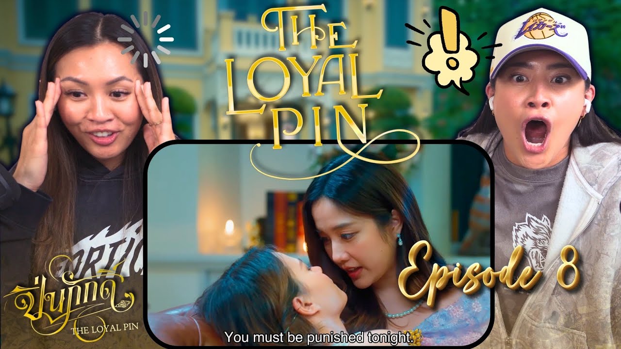 WE'RE DEAD 🥵🪢 The Loyal Pin ปิ่นภักดิ์ EP. 8 REACTION | FreenBecky | WLW Married Couple Reacts