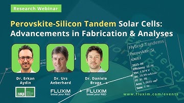 Advancements in Perovskite-Silicon Tandem Solar Cells | Dr. Erkan Aydin & Dr. Urs Aeberhard