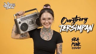 TERSIMPAN (Ourstrory) - SKA PUNK COVER by Riz62