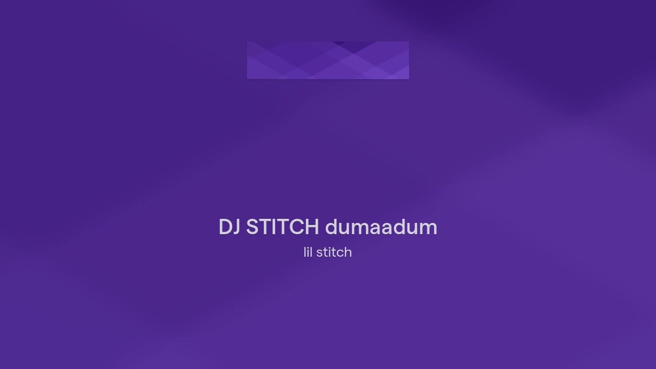 DJ STITCH dumaadum