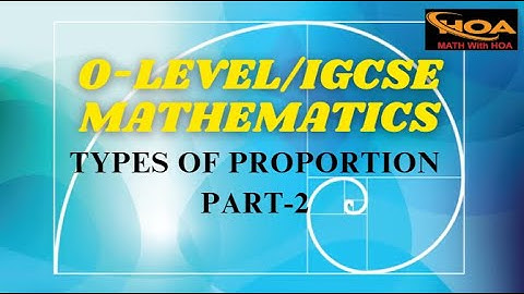 Types of Proportion | Part-2 | O Level & IGCSE Mathematics | Direct & Inverse Proportion Explained