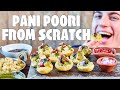 How To Make Indian Pani Poori 100% From Scratch | Eitan Bernath