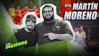 ¿Cómo es ser DIRECTOR TÉCNICO de Liga TDP? | Con Martín Moreno | Los Insiders | EP. 25