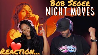 First Time Hearing Bob Segar 'Night Moves' Reaction | Asia and BJ