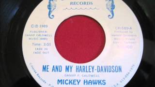 Video thumbnail of "Mickey Hawks "Me And My Harley-Davidson""