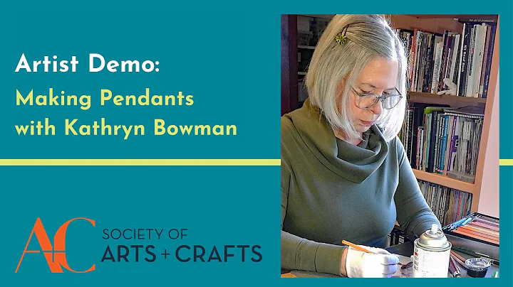 Artist Demo: Making Pendants with Kathryn Bowman