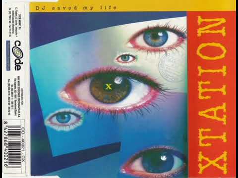 Xtation — Xtation - DJ Saved My Life (It's 2 Mental) (1996)