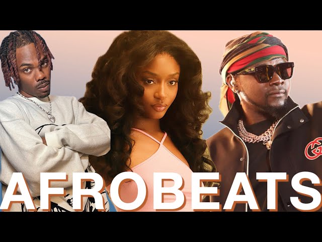 NEW AFROBEAT 2024 VIDEO MIX| BEST OF AFROBEAT(23, 22), AYRA STARR COMMAS, TWE TWE KIZZ DANIEL DAVIDO class=