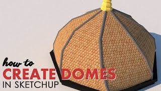 How to Create Domes in Sketchup