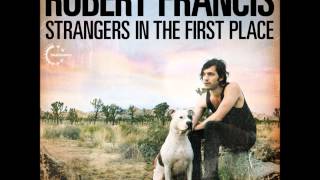 Robert Francis - The Closest Exit