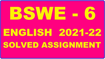 BSWE 6 Solved Assignment 2021-22 in ENGLISH,  Whatsapp For Pdf  9992290905.