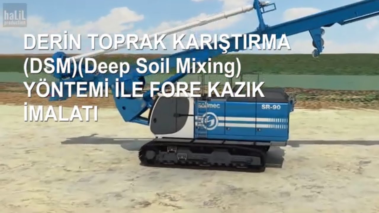 DSM YÖNTEMİ İLE FORE KAZIK (Fore Kazık Zemin İyileştirme) (Türkçe Anlatımlı)