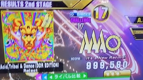 【DDR】Acid,Tribal & Dance(DDR EDITION)CHALLENGE PFC 999,560