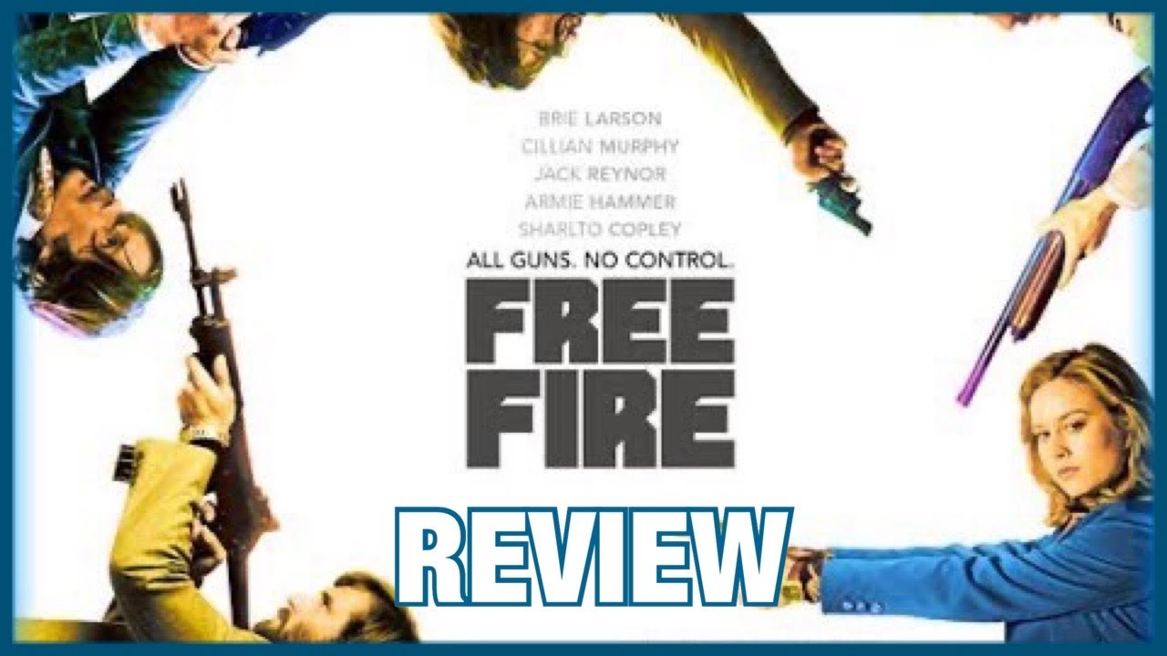 Free Fire - Movie Review