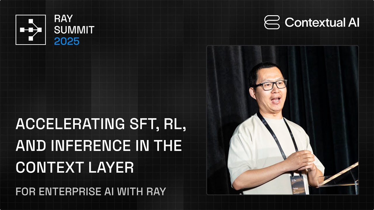 Contextual + Ray: Boosting SFT, RL & Inference at Scale | Ray Summit 2025