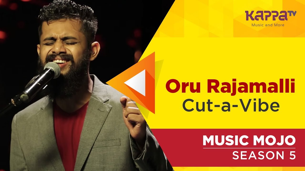 Oru Rajamalli   Cut a Vibe   Music Mojo Season 5   Kappa TV