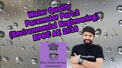 Water Quality Parameter Part-2 (Environmental Engineering) BPSC AE 2018