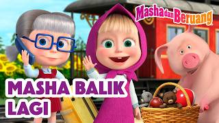 🚂👋 Masha Balik Lagi! 🛁👧 Koleksi kartun episode terbaik 🎬 Masha dan Beruang