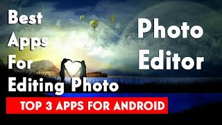 Top 3 Best Photo Editing App for Android | Android App | iSmart screenshot 5
