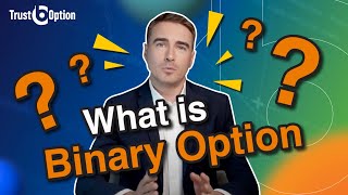 What is Binary Option  | Trust B Option