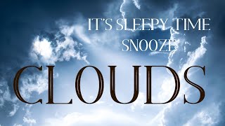 Clouds | Relaxing Music | Ambient Sounds | Sleepy Time