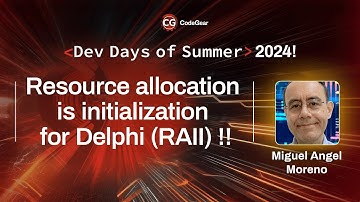 Resource allocation is initialization for Delphi (RAII) - Miguel Angel Moreno | Dev Days of Summer