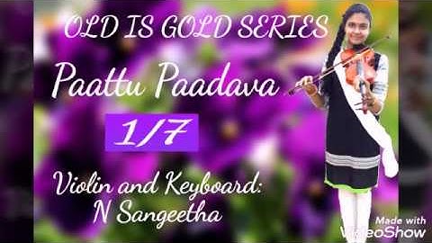 Paattu Paadava | OLD IS GOLD Series | 1/7 | Then Nilavu | Violin and Keyboard by Sangeetha Narayanan
