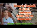 How To Install a 4 in1 Reducer Transition From Tile To Laminate