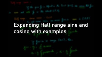 4. Half range series | Half range sine and cosine series | F(x)=k in 0 to 2 | F(x)= e^x  0 to 1