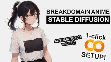 BreakDomain Anime - Stable Diffusion 1-CLICK Google Colab Setup