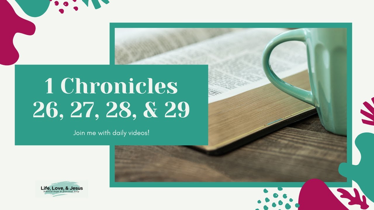 1 Chronicles 26, 27, 28, & 29, Read the Bible With Me - YouTube