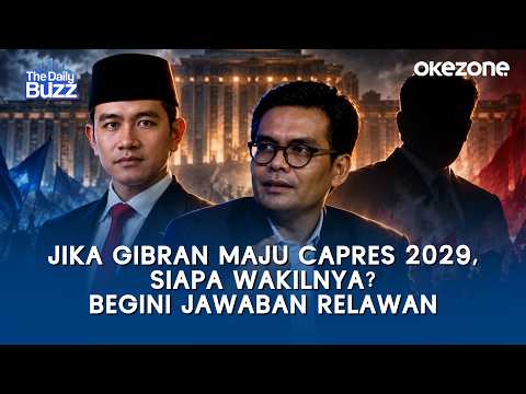 Jika Gibran Maju Capres 2029, Siapa Wakilnya? Begini Jawaban Relawan | The Daily Buzz
