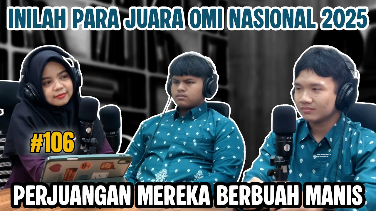 Rahasia di Balik OMI Nasional 2025 #106 Podcast Al-Azhar Asy-Syarif ...