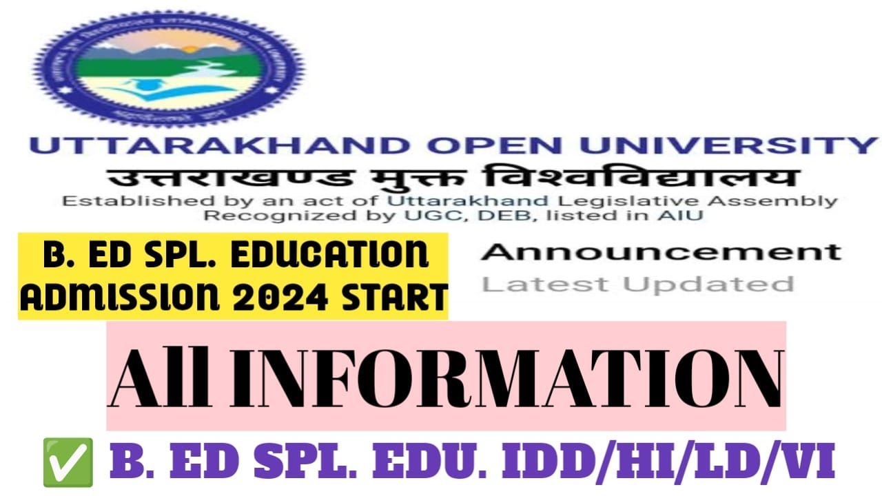 Uttarakhand Open University B.Ed Special Education Admission 2024-25