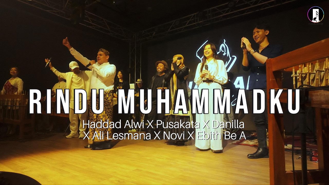 Rindu Muhammadku - Live Concert | Haddad Alwi - Is Pusakata - Danilla - Ali Lesmana - Novi Alya
