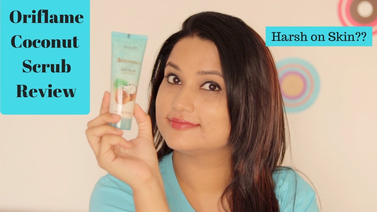 Oriflame Essentials Coconut Water Scrub Review Hindi How to Use ? YouTube