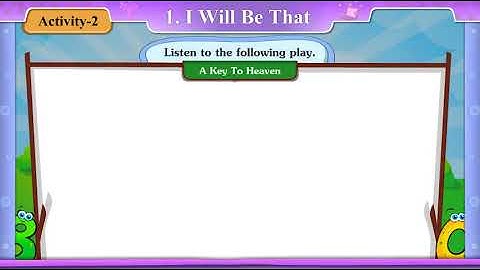 Std. 8 || English || Sem 2 || Unit 1 I Will be That || Activity 2 || A Key to Heaven
