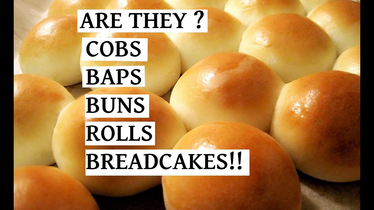 Cob , rolls , baps or buns and bread cakes YouTube