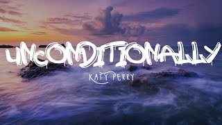 Katy Perry - Unconditionally (Lyrics Terjemahan)
