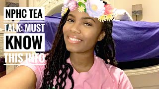 NPHC TEA TALK: What Information Should You Know |MyeshiaShantal