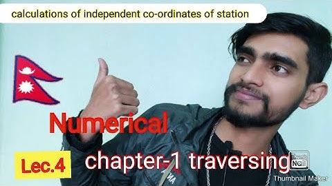 Lec.4! traversing! calculations of independent co-ordinates of station! engineering survey 2