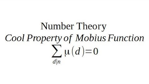 Introduction to Mobius Function. Part 2. Cool Property