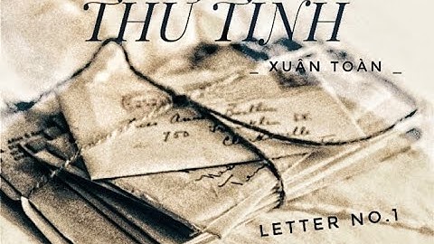 THƯ TÌNH ( Letter No.1) | XUÂN TOÀN | OFFICIAL LYRICS VIDEO