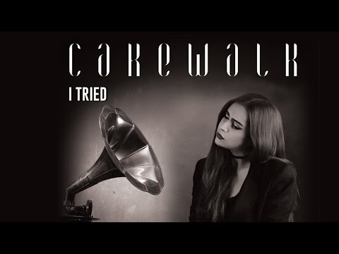 I Tried | Cakewalk | Kamakshi Khanna